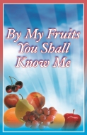 By My Fruits You Shall Know Me